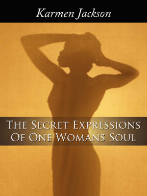 The Secret Expressions of One Womans Soul by Karmen Jackson image