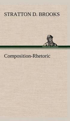 Composition-Rhetoric on Hardback by Stratton D. Brooks