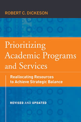 Prioritizing Academic Programs and Services by Robert C. Dickeson image