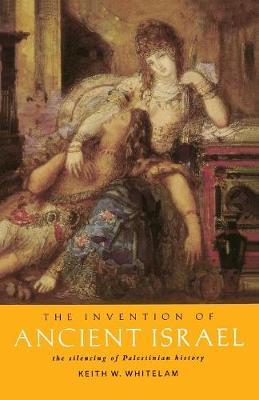 The Invention of Ancient Israel by Keith W. Whitelam image