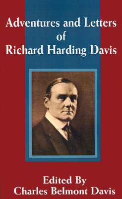 Adventures and Letters of Richard Harding Davis by Richard Harding Davis image