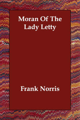 Moran Of The Lady Letty by Frank Norris image