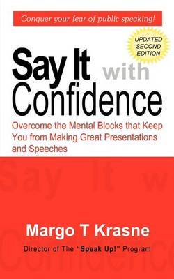 Say It with Confidence by Margo T. Krasne