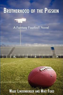 Brotherhood of the Pigskin by Wade Lindenberger image
