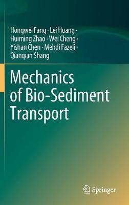 Mechanics of Bio-Sediment Transport by Hongwei Fang image