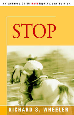 Stop on Paperback by Richard S Wheeler