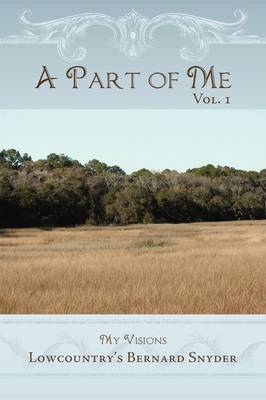 A Part of Me Vol. 1 by Lowcountry's Bernard Snyder image
