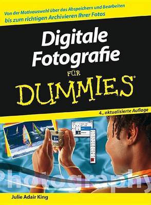 Digitale Fotografie Fur Dummies on Paperback by Julie Adair King