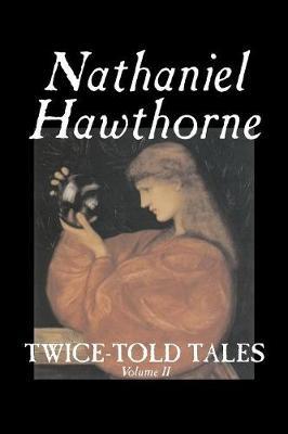 Twice-Told Tales, Volume II by Nathaniel Hawthorne image
