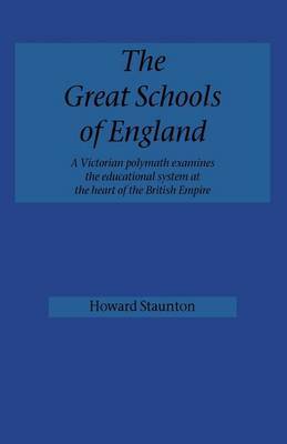 The Great Schools of England on Paperback by Howard Staunton