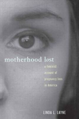 Motherhood Lost by Linda L Layne image