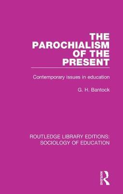 The Parochialism of the Present by G.H. Bantock image