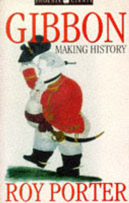Gibbon: Making History by Roy Porter image