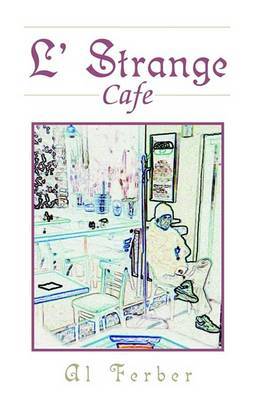 L' Strange Cafe on Paperback by Al Ferber