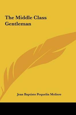The Middle Class Gentleman by . Moliere image