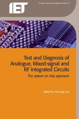 Test and Diagnosis of Analogue, Mixed-signal and RF Integrated Circuits image