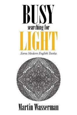 Busy Searching for Light by Martin Wasserman image
