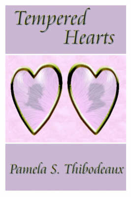 Tempered Hearts by Pamela, S. Thibodeaux image