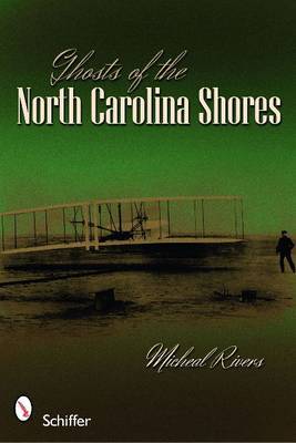 Ghosts of the North Carolina Shores by Michael Rivers image
