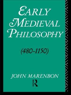 Early Medieval Philosophy 480-1150 by John Marenbon image