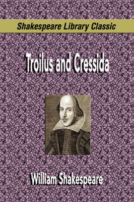 Troilus and Cressida (Shakespeare Library Classic) by William Shakespeare image