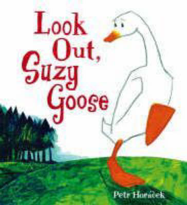 Look Out, Suzy Goose by Petr Horacek image