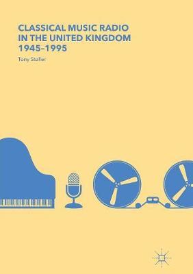 Classical Music Radio in the United Kingdom, 1945-1995 by Tony Stoller image