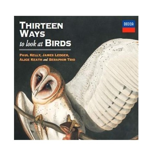 Thirteen Ways To Look At Birds by Paul Kelly & James Ledger image