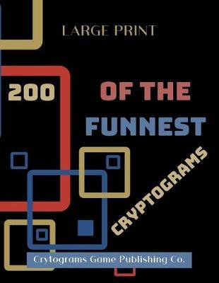 200 Of The Funnest Cryptograms by Cryptograms Game Publishing Co image