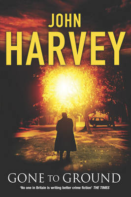 Gone to Ground by John Harvey image