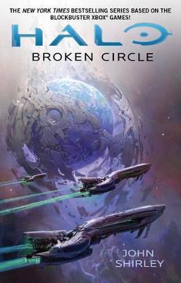 Halo: Broken Circle by John Shirley