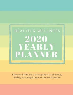 Health and Wellness 2020 Yearly Planner by Edwina Ray Planners image