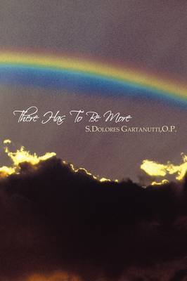 There Has To Be More by O.P. S.Dolores Gartanutti image