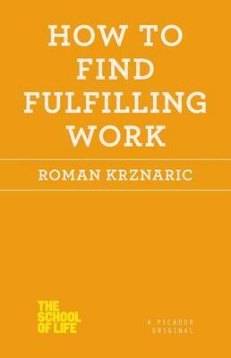 How to Find Fulfilling Work by Roman Krznaric image