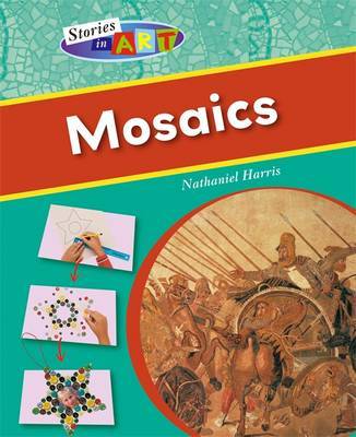 Stories In Art: Mosaics on Hardback by Nathaniel Harris