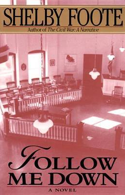 Follow Me Down by Shelby Foote image
