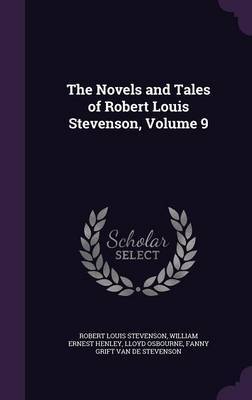 The Novels and Tales of Robert Louis Stevenson, Volume 9 by Robert Louis Stevenson image