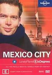 Lonely Planet Six Degrees: Mexico City on DVD Lonely Planet Six Degrees: Mexico City on DVD