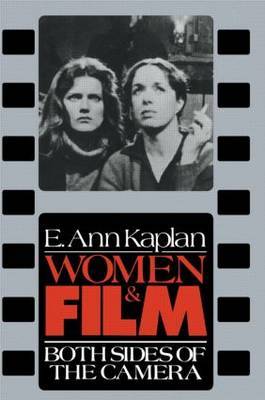 Women & Film by E.Ann Kaplan image