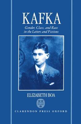 Kafka: Gender, Class, and Race in the Letters and Fictions by Elizabeth Boa image