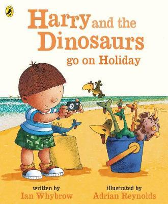Harry and the Bucketful of Dinosaurs go on Holiday by Ian Whybrow image