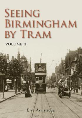 Seeing Birmingham by Tram Vol II by Eric Armstrong image