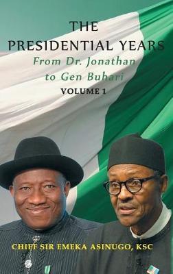 The Presidential Years by Emeka Asinugo image