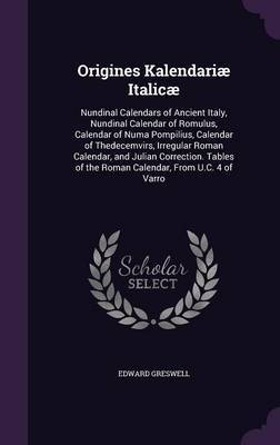 Origines Kalendariae Italicae by Edward Greswell image