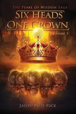 Six Heads One Crown by Jason Paul Rice image