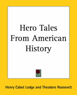 Hero Tales From American History by Henry Cabot Lodge image
