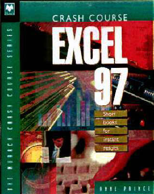 Crash Course Excel 97 by Anne Prince image