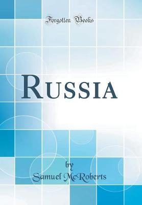 Russia (Classic Reprint) by Samuel McRoberts image