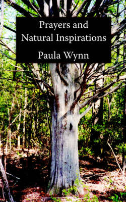 Prayers and Natural Inspirations by Paula Wynn image