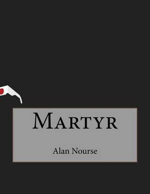 Martyr by Alan Nourse image